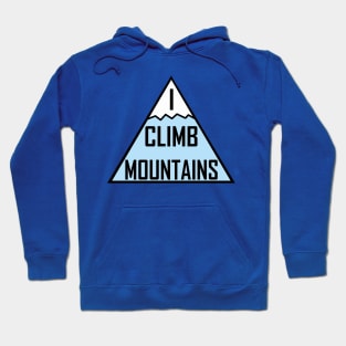 I Climb Mountains Blue Hoodie